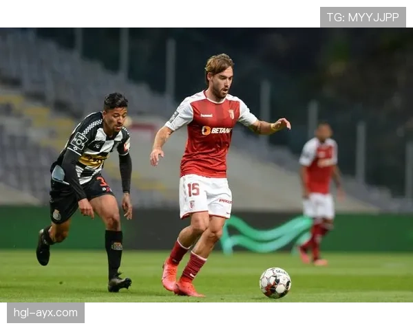 布拉加强势崛起，葡超黑马持续展现强劲实力