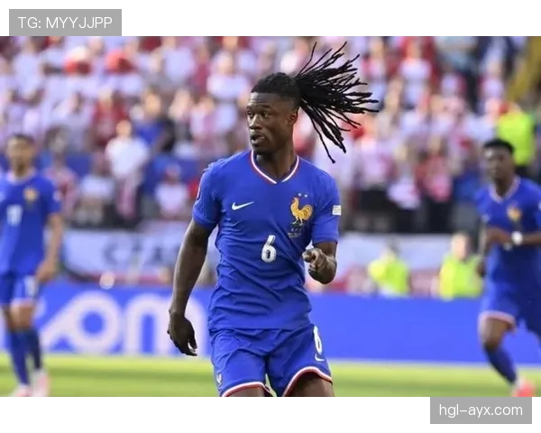 卡马文加稳步提升，年轻天才闪耀赛场展现惊人成长速度