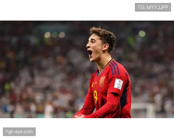 加维为国家队创下新里程碑，表现稳健未来备受期待